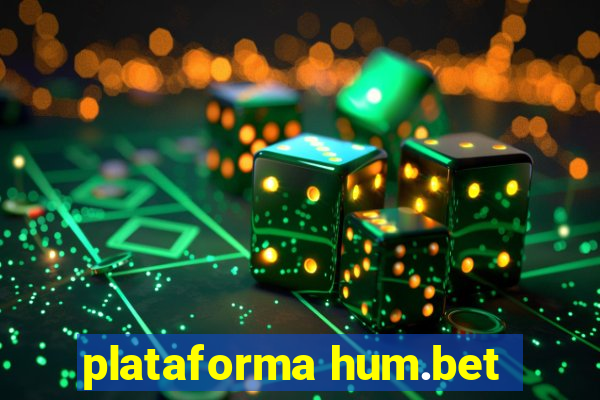 plataforma hum.bet